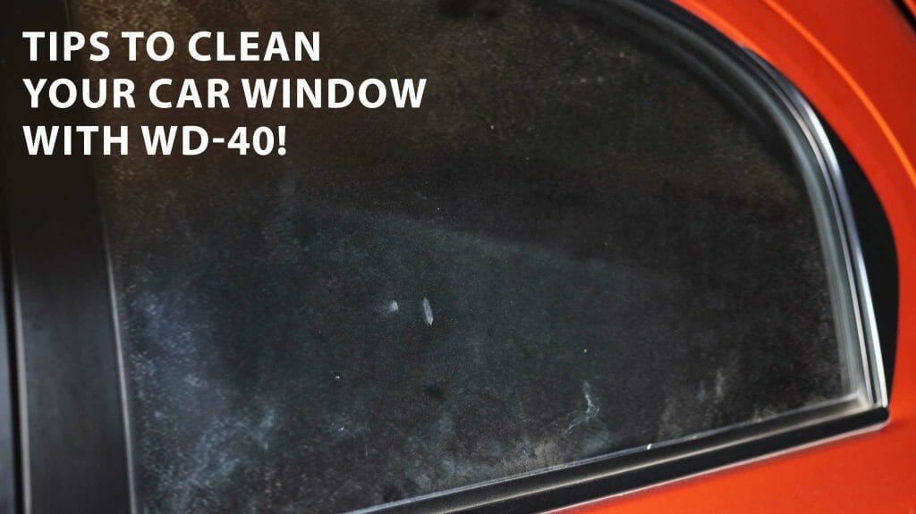 Tips To Clean Your Car Window With WD40! WD40 India