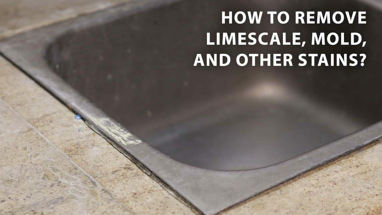 How To Remove Limescale, Mold and Other Stains? WD40 India
