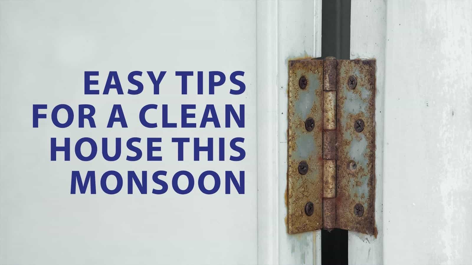 cleaning in monsoon